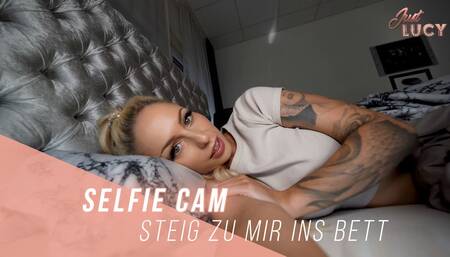 Selfie Cam - Steig zu mir ins Bett