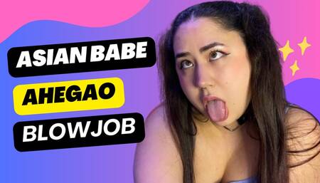 Asian Babe AHEGAO BLOWJOB