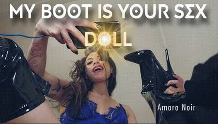 My Boot is your Sex Doll