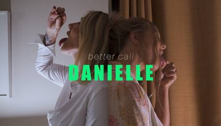 Better Call Danielle - Beth Bennett & Danielle Maye HQE