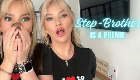 Step-Brother is a Premie!