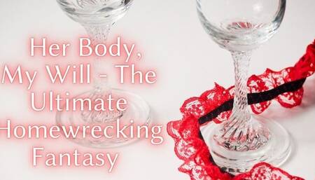 The NLP toolbox: Her Body, My Will - The Ultimate Homewrecking Fantasy