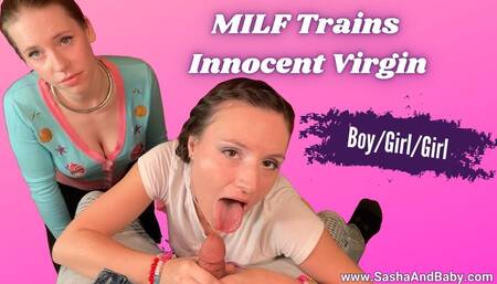 MILF Trains 18+ Innocent Virgin