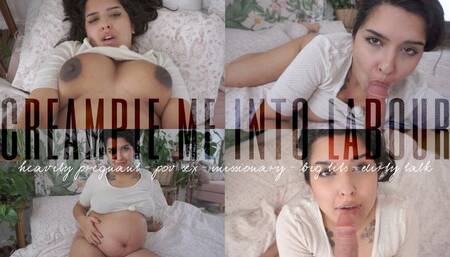CREAMPIE YOUR HEAVILY PREGNANT GIRLFRIEND INTO LABOUR