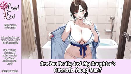Are You Really Just My Daughter's Flatmate, Young Man? - Erotic Audio For Men