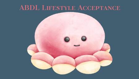 ADULT BABY DIAPER LOVER LIFESTYLE ACCEPTANCE - You Are An Adult Baby Accept It, ABDL MIND FUCK