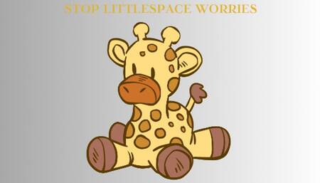 STOP LITTLESPACE WORRIES MESMERIZE - ABDL Mind Fuck
