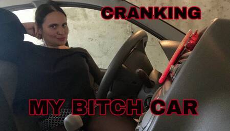 CRANKING MY BITCH CAR