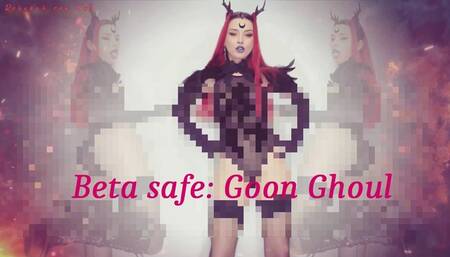 Beta safe: Goon Ghoul