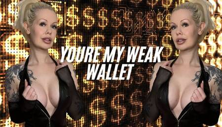 Findom Brat: You're My Weak Wallet