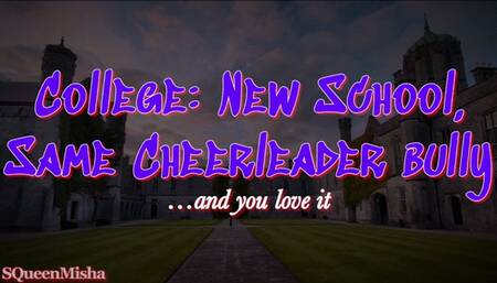 College: New School, Same Cheerleader Bully