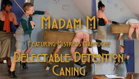 Delectable Detention Caning, teacher and headmistress give spanking, tawsing, and extreme caning