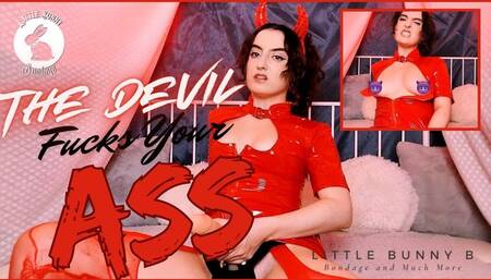 The Devil Fucks Your Ass