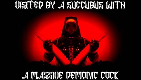 Visited by a succubus with a massive demonic cock