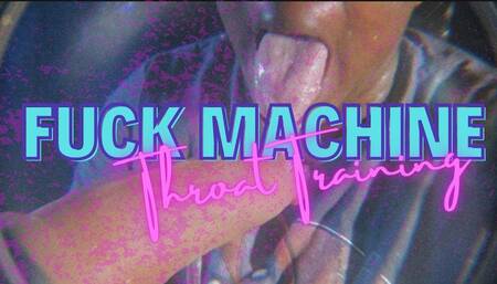 Fuck Machine Throat Training
