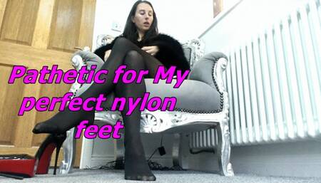 Pathetic for My nylons