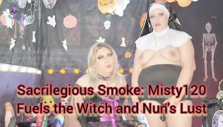 Sacrilegious Smoke: Misty120 Fuels the Witch and Nun's Lust - SFL309