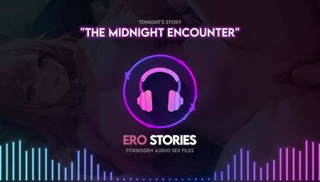 Ero Stories: The Midnight Encounter (Audio, ASMR, Whisper)