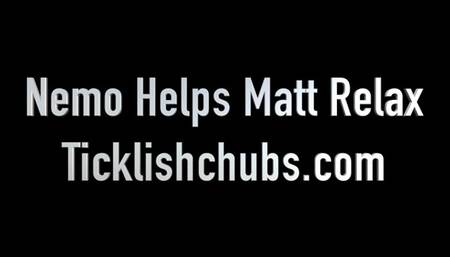 Nemo Helps Matt Relax