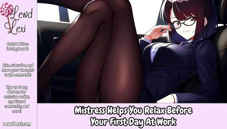 Mistress Helps You Relax Before Your First Day At Work - Erotic Audio For Men