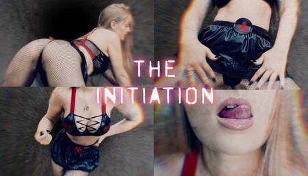 THE INITIATION!