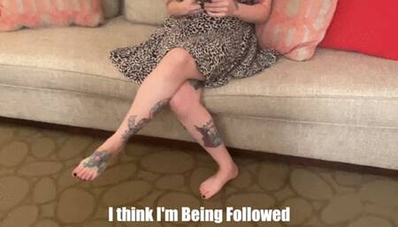 Lady Lazaurs in: I think I'm being Followed