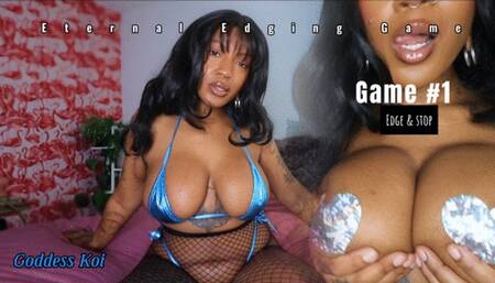 Eternal edging Game #1