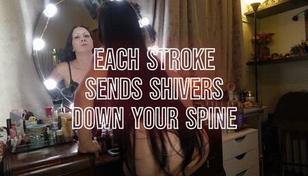 Each Stroke Of My Brush Sends Shivers Down Your Spine
