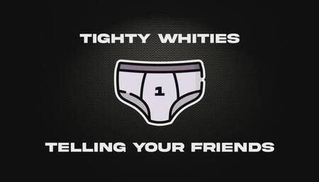 Tighty Whities - Telling Your Friends - AUDIO ONLY