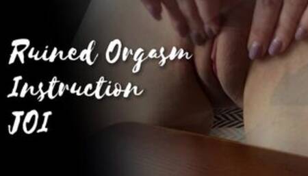 BEST RUINED ORGASM JOI