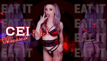 CEI Obsessed Bitch