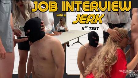JOB INTERVIEW WITH A JERK 2