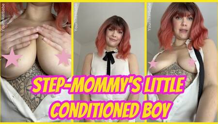 Step-Mommy's Little Conditioned Boy