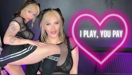 I Play, You Pay - Fund my Weekend