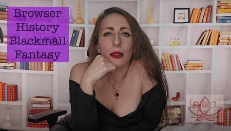 Browser History Blackmail Fantasy