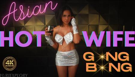 Asian Hotwife First Gangbang