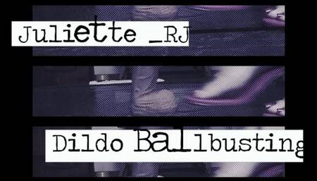 Juliette_RJ in CBT -BALLBUSTING on a Dildo - BALLBUSTING - CBT - BALL KICKS - CRUSH DILDO