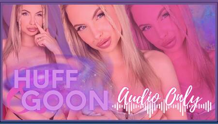 AUDIO ONLY - Huff And Goon