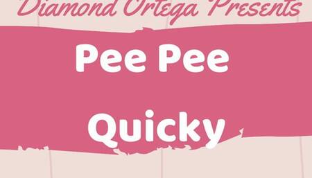 Pee Pee Quicky