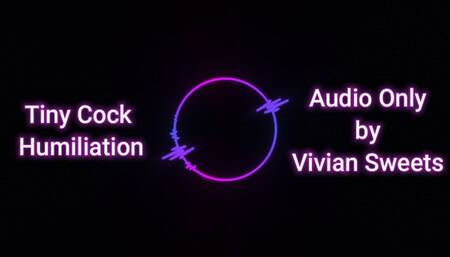 Tiny Cock Humiliation Short Audio Only