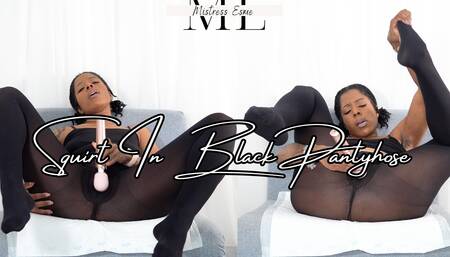 Squirt in Black Pantyhose