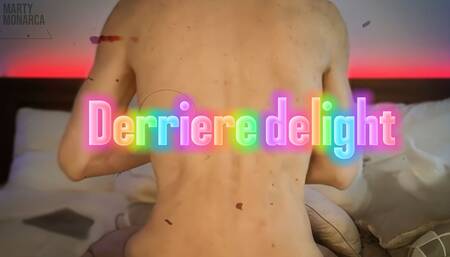 Derriere Delight