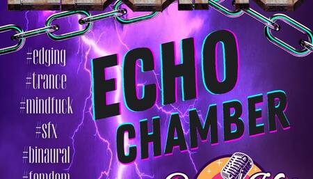 TRANCE Edging Echo Chamber