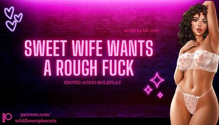 Sweet Wife Wants A Rough Fuck-ASMR Audio Roleplay