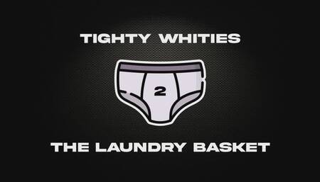 Tighty Whities - The Laundry Basket - AUDIO ONLY
