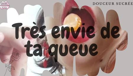 Envie de sucer ta queue