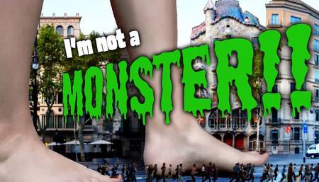 I'm Not a Monster!!