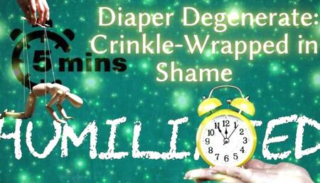 Shamestream: Diaper Degenerate - Crinkle-wrapped in Shame
