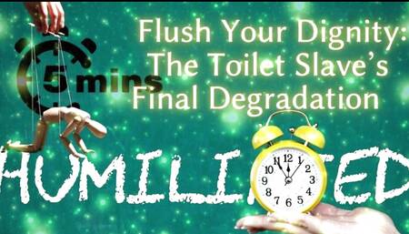 Shamestream: Flush Your Dignity - the Toilet Slave's Final Degradation
