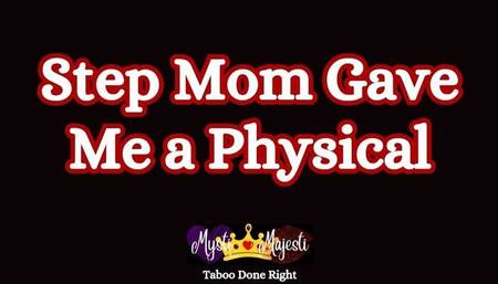 Step Mom Gave Me a Physical